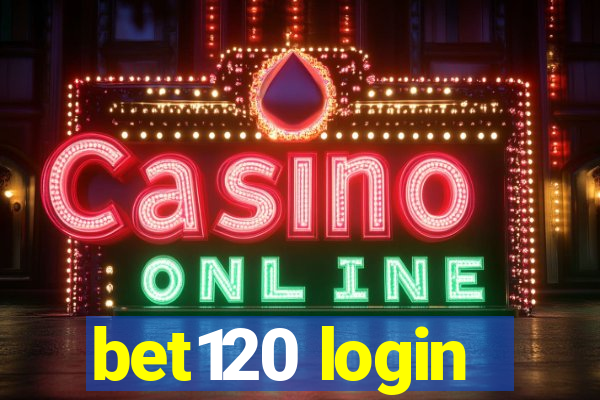 bet120 login